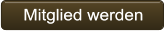 Mitglied werden Mitglied werden
